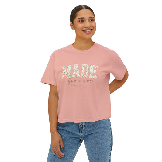 Made For More Floral Boxy Tee — Inspirational Women's Crop T-Shirt