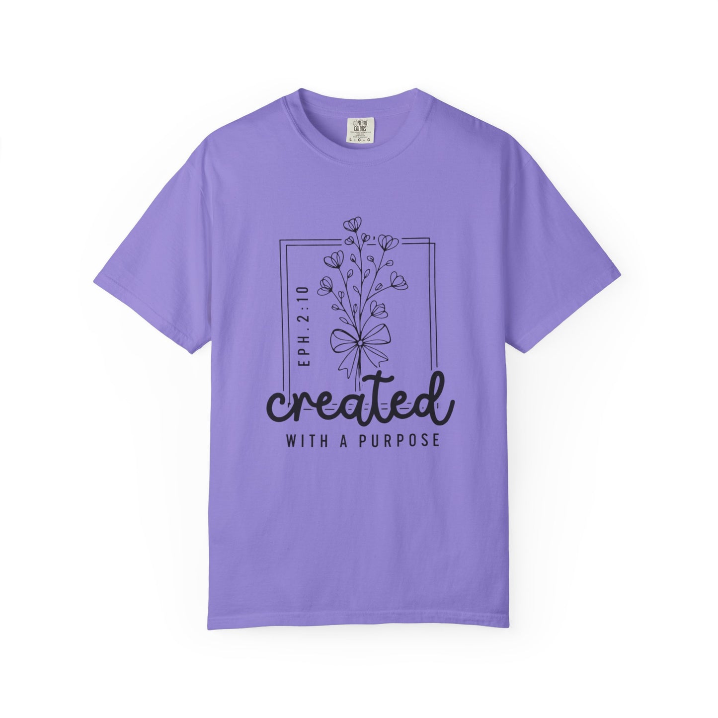 Created With a Purpose Graphic Tee (Eph. 2:10)
