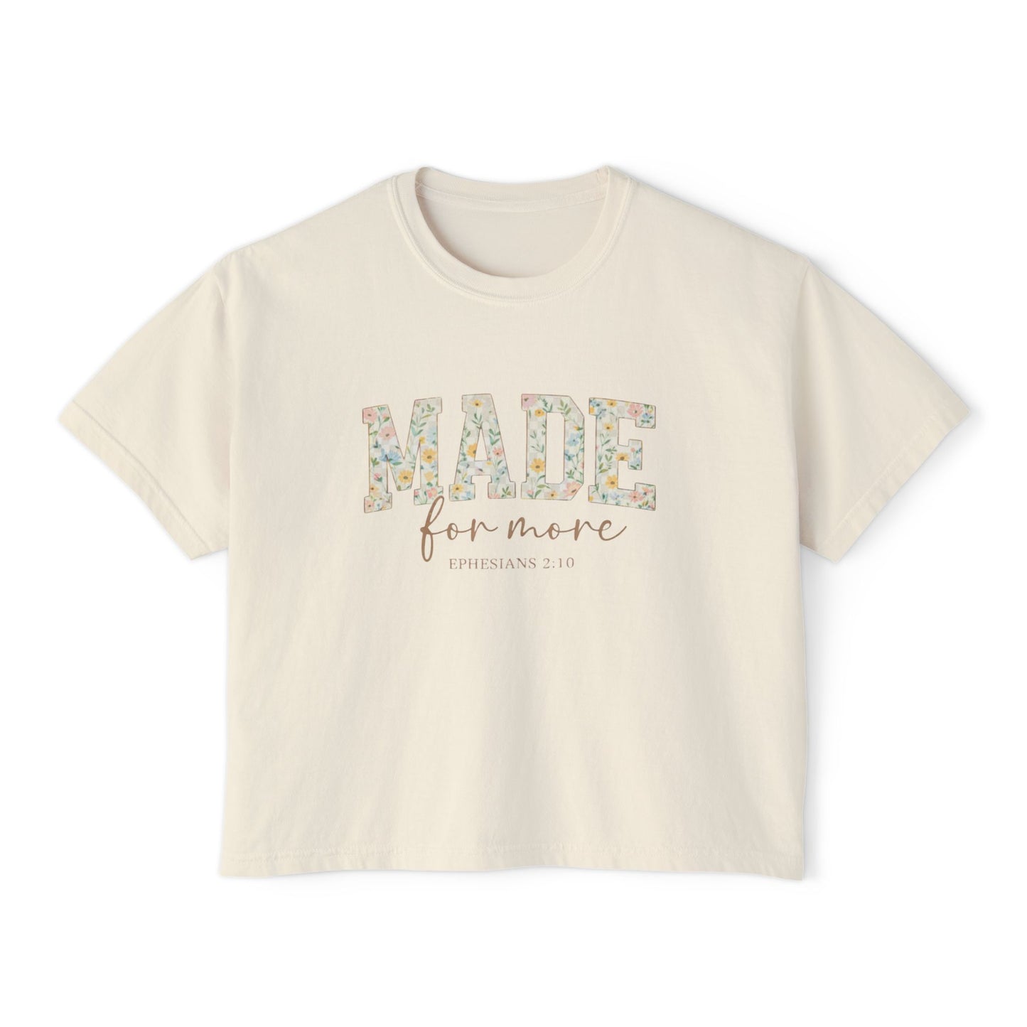 Made For More Floral Boxy Tee — Inspirational Women's Crop T-Shirt