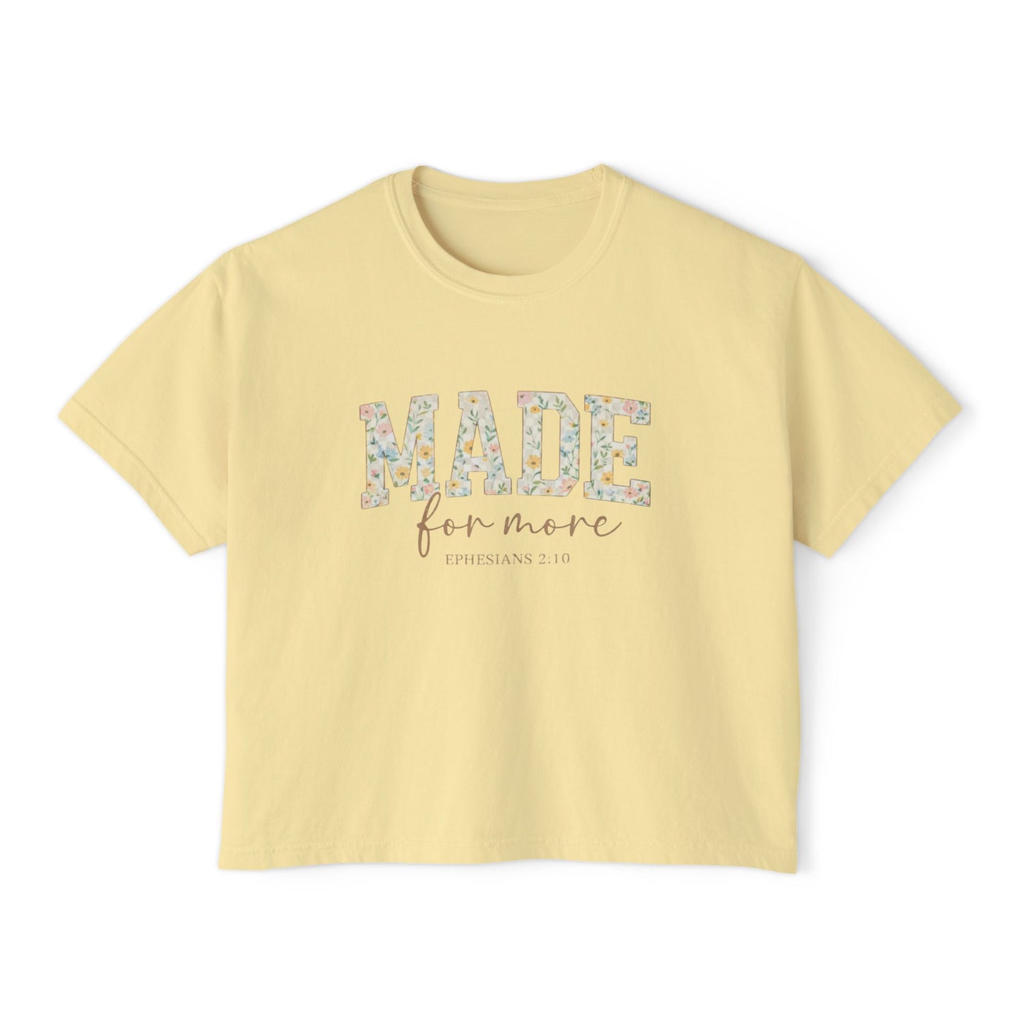 Made For More Floral Boxy Tee — Inspirational Women's Crop T-Shirt