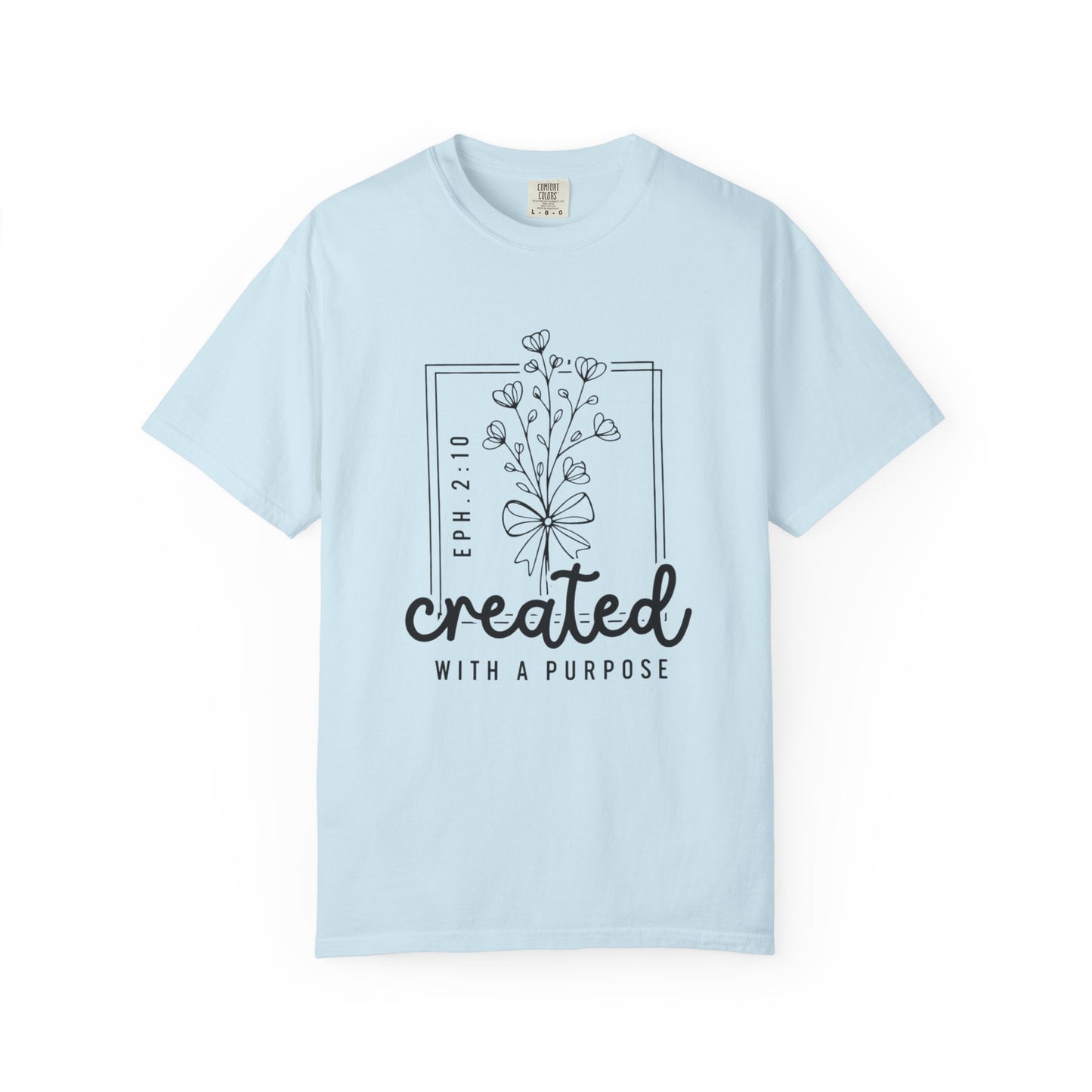 Created With a Purpose Graphic Tee (Eph. 2:10)