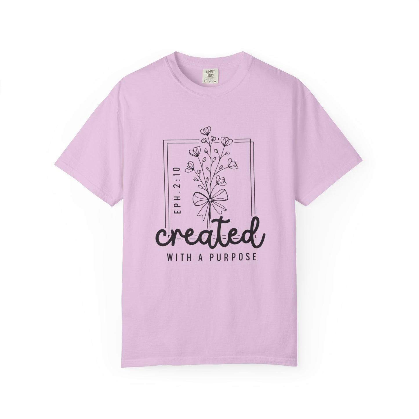 Created With a Purpose Graphic Tee (Eph. 2:10)
