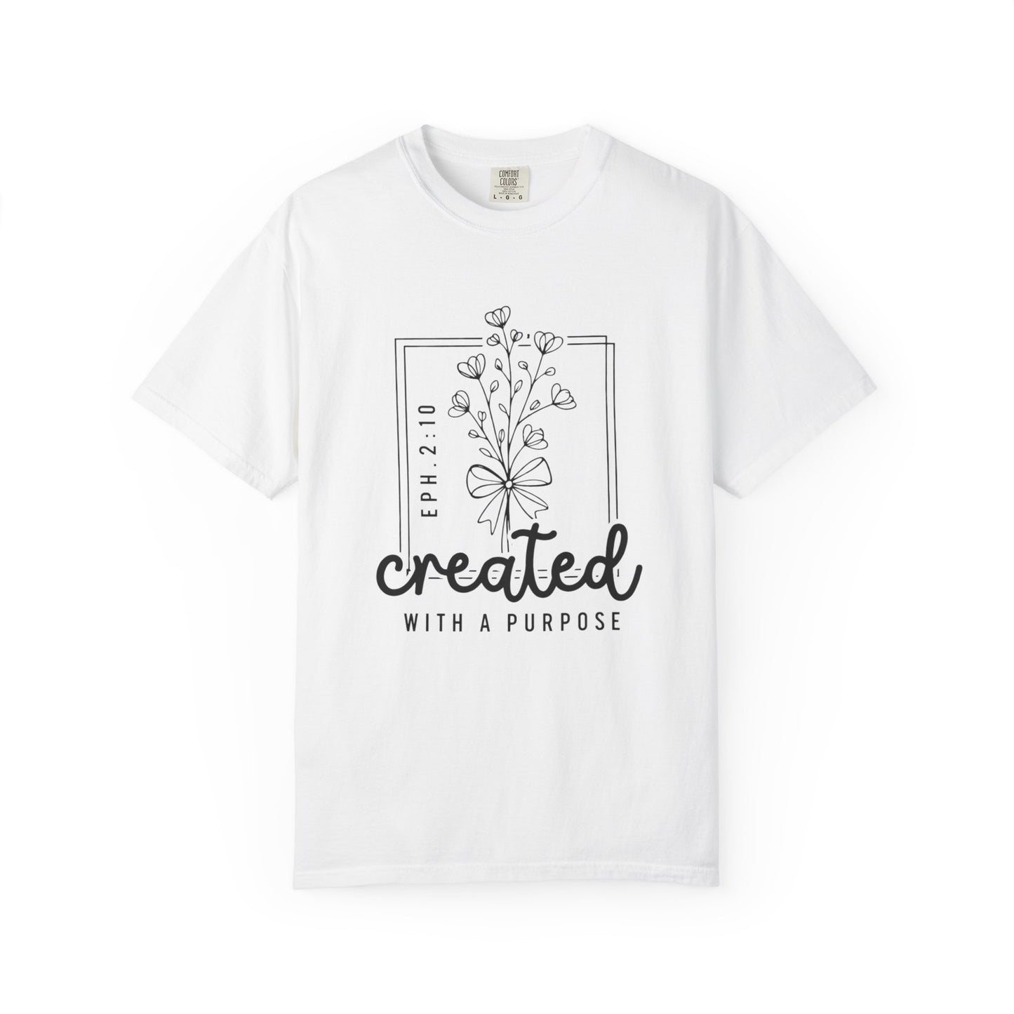 Created With a Purpose Graphic Tee (Eph. 2:10)