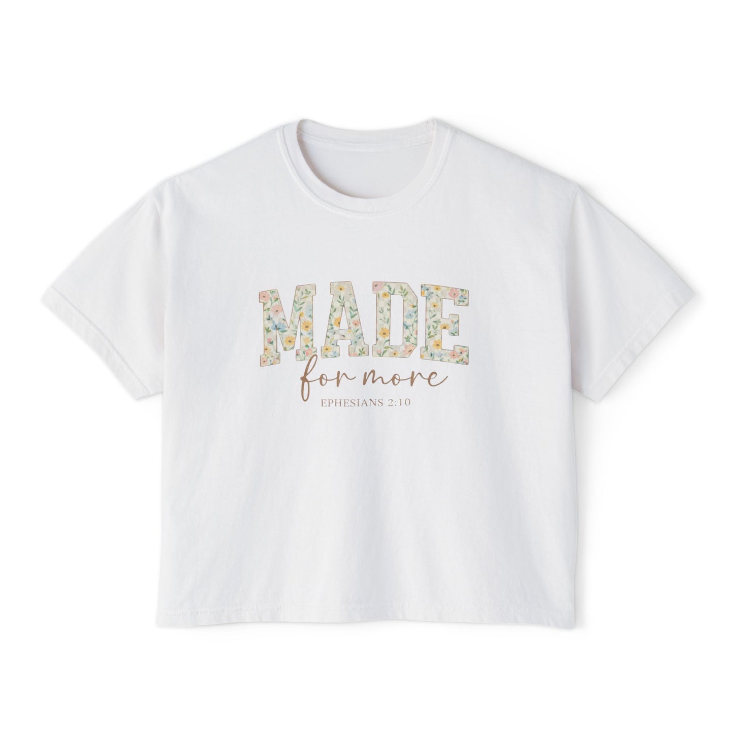 Made For More Floral Boxy Tee — Inspirational Women's Crop T-Shirt