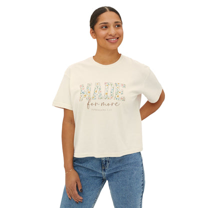 Made For More Floral Boxy Tee — Inspirational Women's Crop T-Shirt
